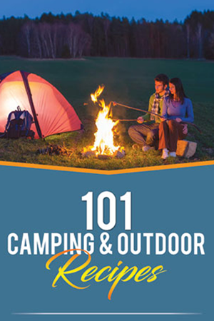 101 Camping & Outdoor Recipes